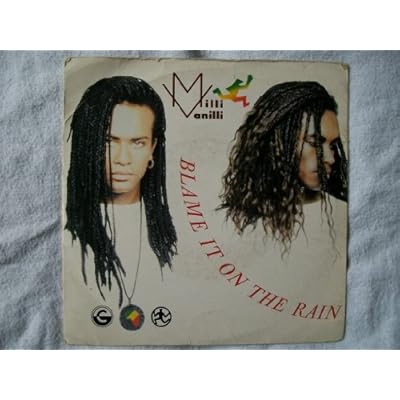MILLI VANILLI Blame It on the Rain UK 7" 45