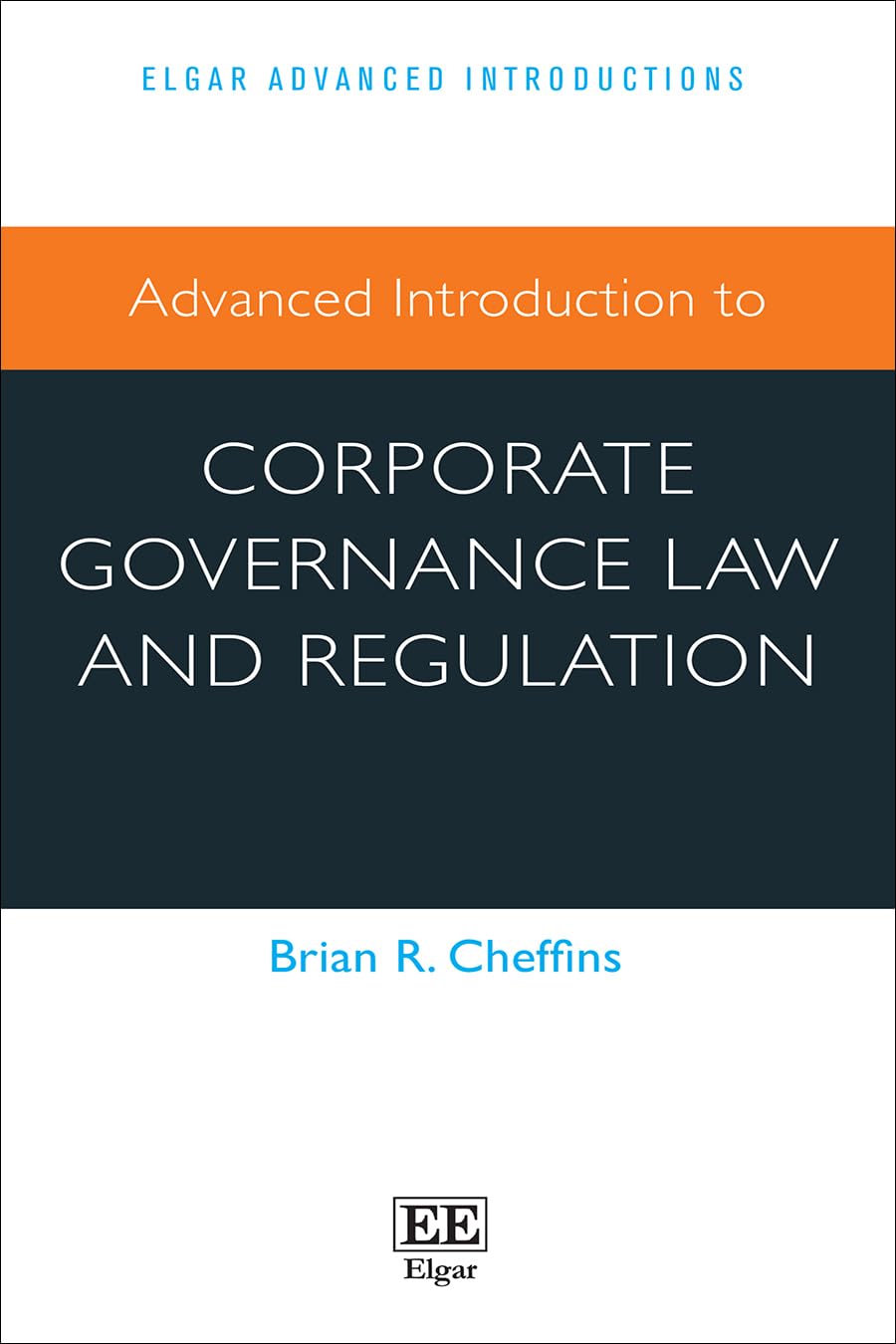 Advanced Introduction to Corporate Governance Law and Regulation (Elgar Advanced Introductions series)