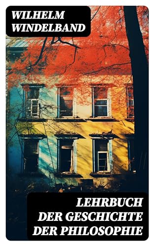 Lehrbuch der Geschichte der Philosophie (German Edition)