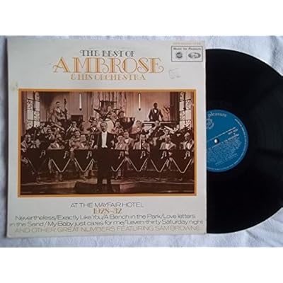 The Best Of Ambrose & His Orchestra At The Mayfair Hotel 1928-1932