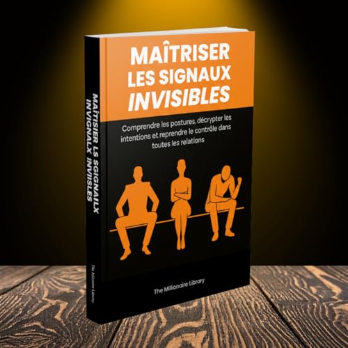 Langage Corporel: Ma&icirc;triser les Signaux Invisibles | Livre Audio