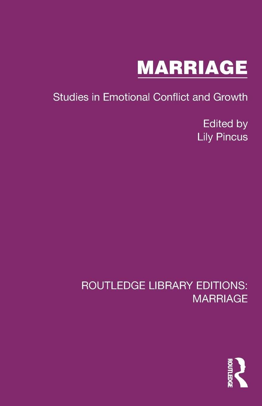 Marriage: Studies in Emotional Conflict and Growth (Routledge Library Editions: Marriage)