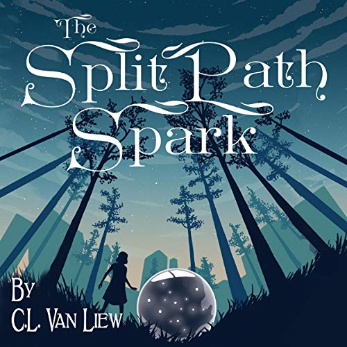 The Split Path Spark by C.L. Van Liew episode artwork