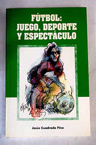 Fútbol: juego, deporte y espectáculo