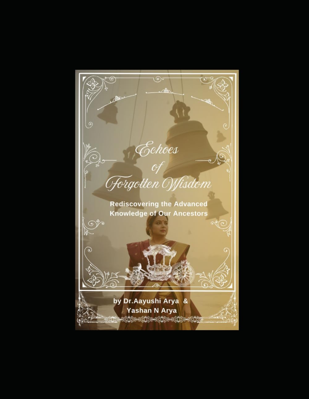 Echoes of Forgotten Wisdom: Rediscovering the Advanced Knowledge of Our Ancestors