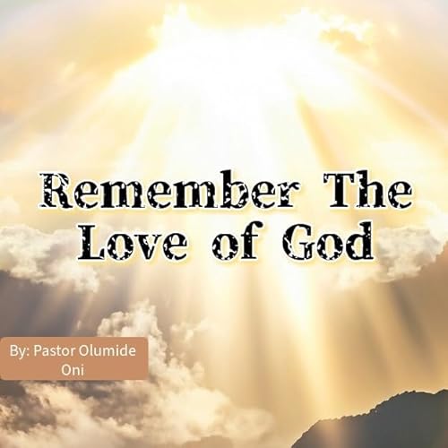 Couverture de Remember The Love of God