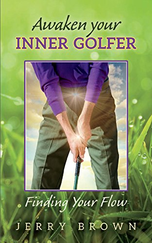 Télécharger Awaken Your Inner Golfer: Finding Your Flow (English Edition) Gratuit