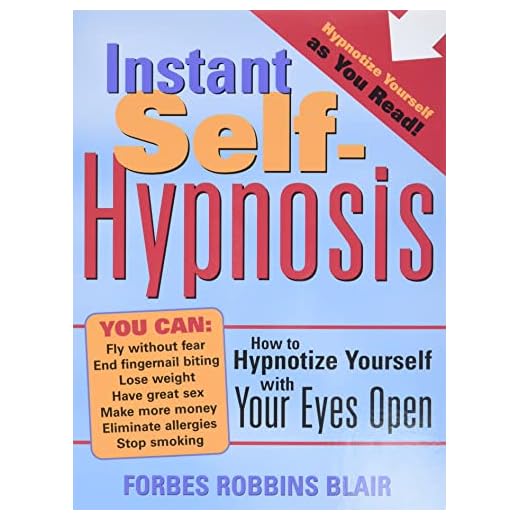 Instant Self-Hypnosis: How to Hypnotize Yourself with Your Eyes Open (35 Scripts for Reducing Stress, Anxiety, and Bad Habits)