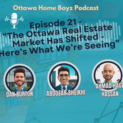 E21 - "The Ottawa Real Estate Market Has Shifted - Here's What We're Seeing"