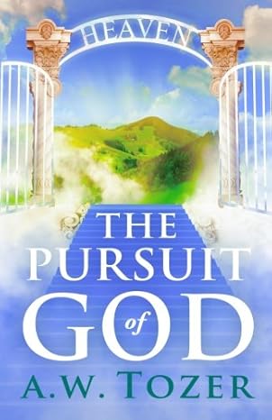 The Pursuit of God Book Review: A Call to Deeper Devotion