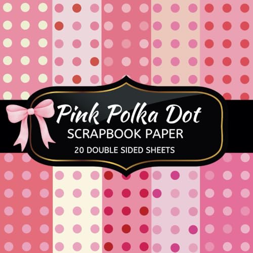 Pink Polka Dot Scrapbook Paper: 20 Sheets Double Sided Color, Decoupage, Junk Journal & DIY Projects, Decorative Craft Paper Pad for Scrapbooking image 2