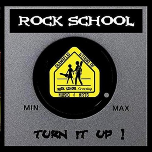 Rock School   Turn it up!