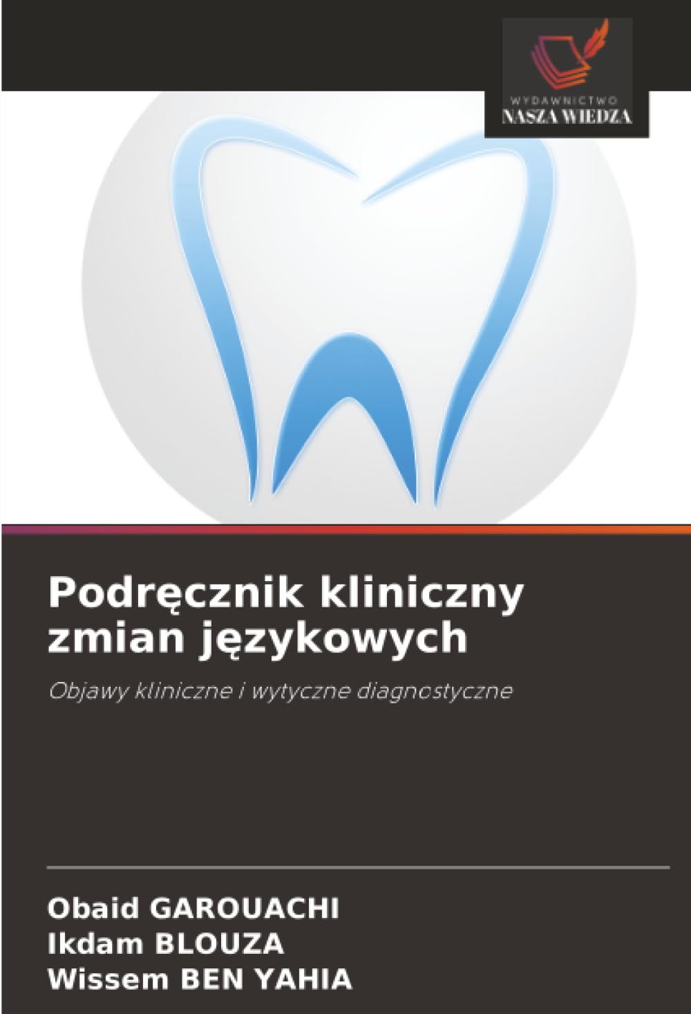 Podr¿cznik kliniczny zmian j¿zykowych: Objawy kliniczne i wytyczne diagnostyczne