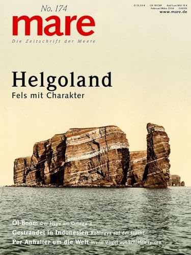 mare - Die Zeitschrift der Meere / No. 174/ Helgoland: Warum sie ein Geschenk ist