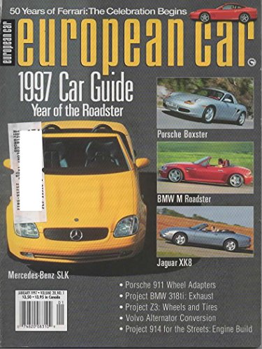 European Car Magazine, January 1997 (Vol 28, No 1) Jaguar XK8, Ferrari Daytona Prototype-F 550 Maranello, Porsche Boxster cutaway illustration, Hartge BMW M3 3.5-M Roadster (ISSN: 1056-8476)