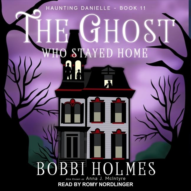 The Ghost Who Stayed Home (The Haunting Danielle Series)      Audio CD – Unabridged, March 1, 2021