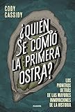 ¿Quién se comió la primera ostra?: Los pioneros detrás de las mayores innovaciones de la historia (Contextos)