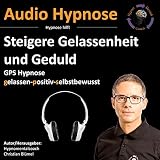 Steigere Gelassenheit und Geduld: Gps Hypnose