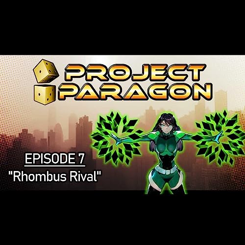 Project Paragon #7 - Rhombus Rival