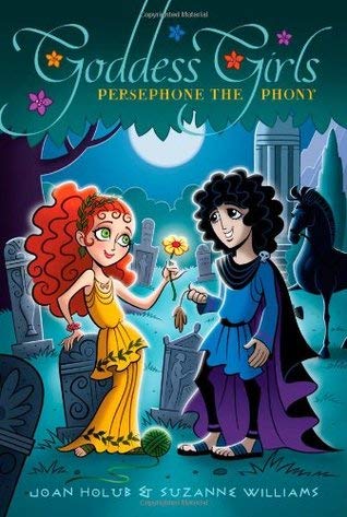Persephone the Phony (Goddess Girls #2 ) 0545376963 Book Cover