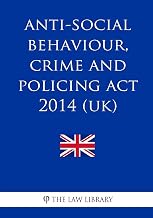 Anti-social Behaviour, Crime and Policing Act 2014 (UK)
