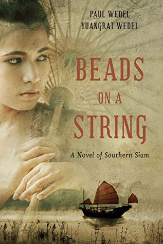 BEADS ON A STRING: A Novel of Southern Siam