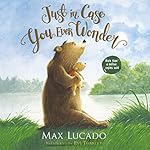 Cover of Just in Case You Ever Wonder
