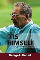 'Tis Himself: 413 South Brewer and Beyond 1439252513 Book Cover
