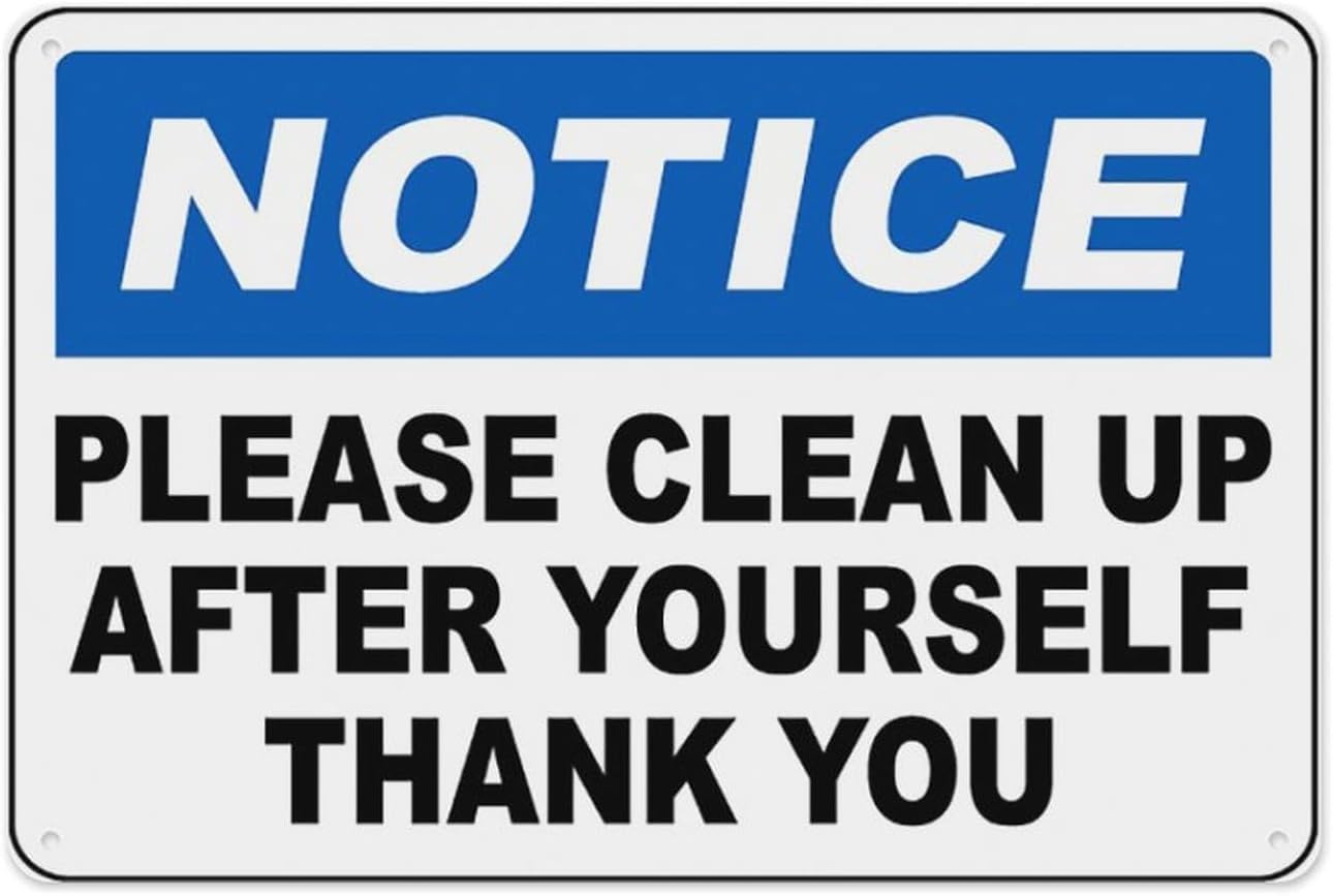 Bdeyfg Colour4 Notice Attention Please Clean Up After Yourself Metal Tin Sign Aluminum Warning Signs For Indoor & Outdoor Yard Lawn Sign Home Decor 8X12 Inch