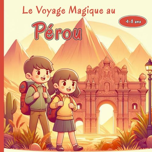 Le Voyage Magique au Pérou: Une aventure fascinante à la découverte des mystères du Machu Picchu, des lamas espiègles et des traditions envoûtantes du Pérou !