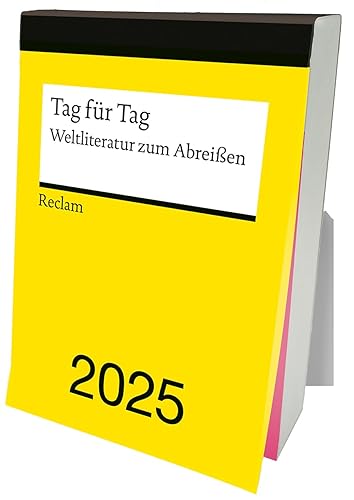 Tag für Tag. Weltliteratur zum Abreißen 2025: Tagesabreißkalender zum Aufstellen und Aufhängen mit 365 inspirierenden Zitaten berühmter Autor:innen