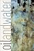 Oil and Water: A Novel (The Alaska Literary Series)
