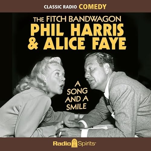 The Fitch Bandwagon with Phil Harris & Alice Faye: A Song & a Smile cover art