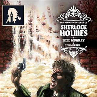 The Wild Adventures of Sherlock Holmes, Volume 4 Audiolibro Por Will Murray arte de portada