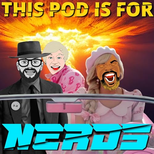 Zach Guesses the Plot of the Barbie Film &mdash; This Podcast Is For Nerds Media Club