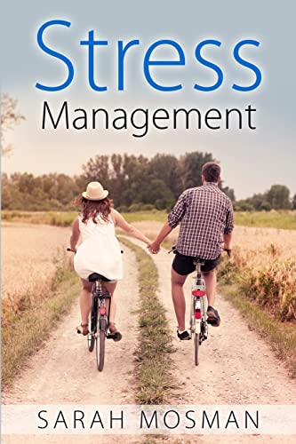 Stress Management: Strategies Designed to Conqu... 1507836481 Book Cover