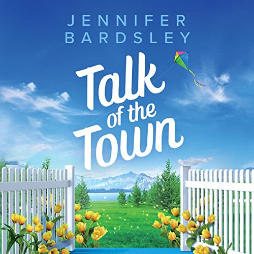Talk of the Town (Audible Audio Edition) Jennifer Bardsley