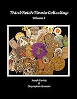 Third Reich Tinnie Collecting: Volume I 161005699X Book Cover