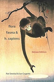 Paperback flora, fauna & h.sapiens: Deluxe Edition Book