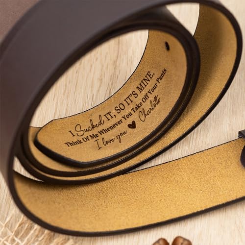 I Sucked It So It's Mine Belt - Think Of Me Whenever You Take Off Your Pants, Funny Belt For Husband, Personalized Leather Belts For Men4