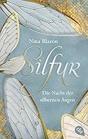 Silfur - Die Nacht der silbernen Augen 3570163660 Book Cover