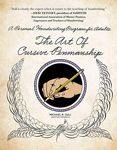 The Art of Cursive Penmanship: A Personal Handwriting Program for Adults