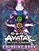 Avatar The Last Airbender Coloring Book: Perfect Coloring Book For Adults and Kids With Incredible Illustrations Of Avatar The Last Airbender For Coloring And Having Fun.