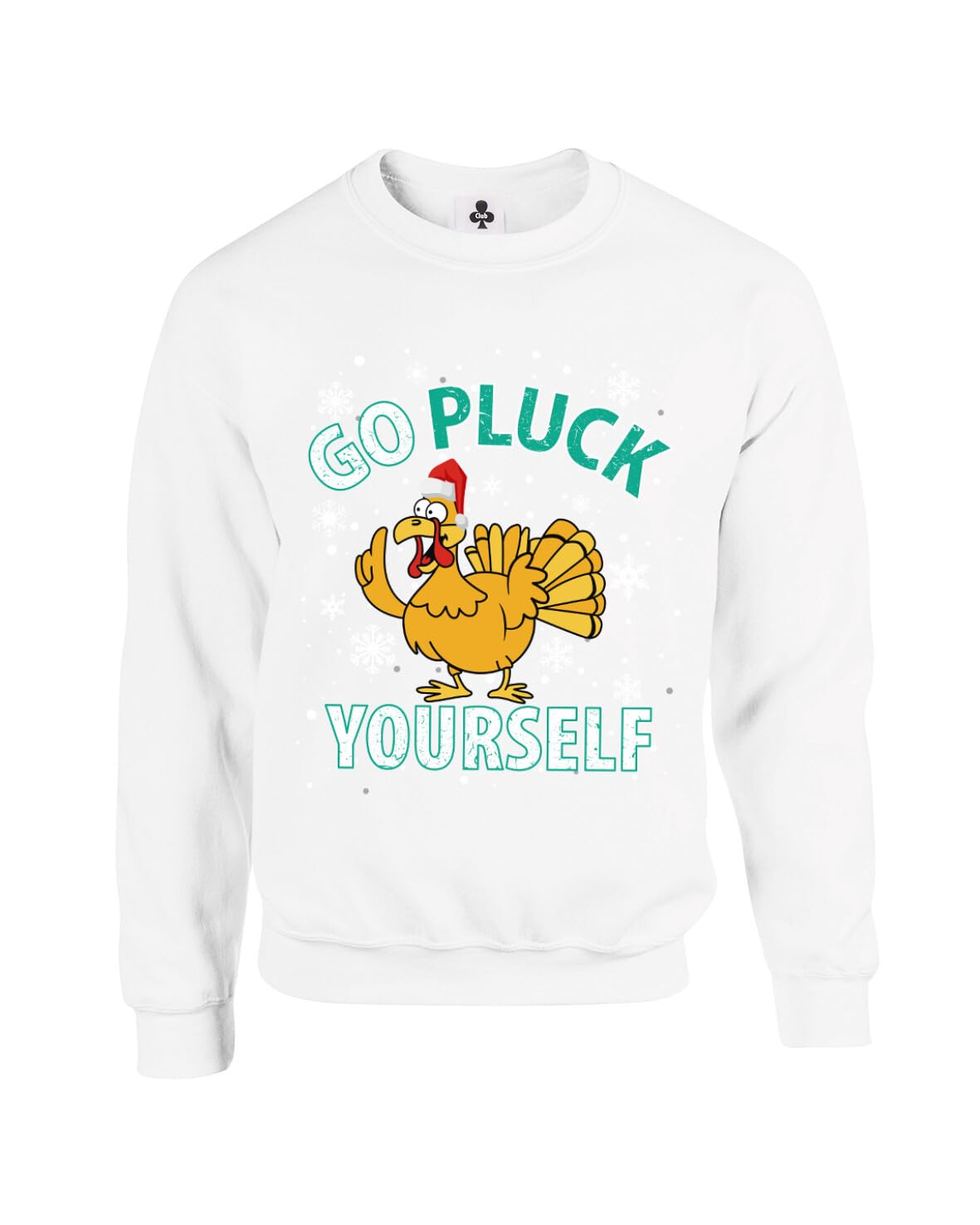 Taylor Brown Go pluck yourself turkey xmas christmas meme festive trending Unisex Funny Adults Sweatshirt Jumper White