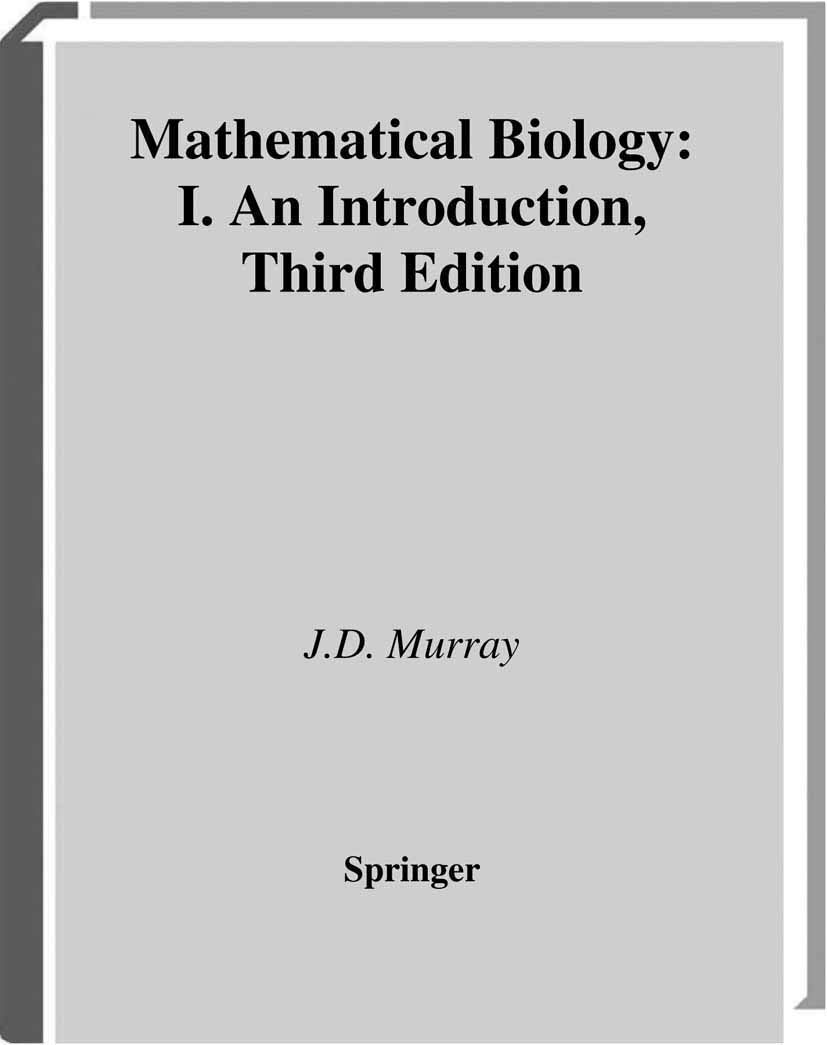 Mathematical Biology: I. An Introduction (Interdisciplinary Applied Mathematics, Band 17)