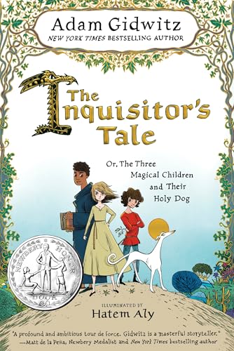 The Inquisitor's Tale: Or, The Three Magical Children and Their H...