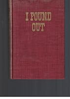 I found out: A confidential chronicle of the twenties B0008564XE Book Cover
