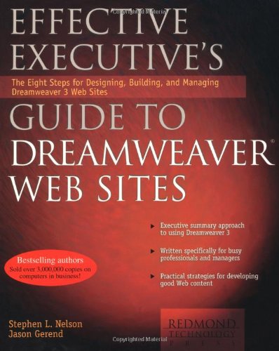 Buy Effective Executive's Guide to Dreamweaver Web Sites: The Eight Steps for Designing, Building, and Managing Dreamweaver 3 Web Sites — BookShops.in