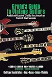 Gruhn's Guide to Vintage Guitars