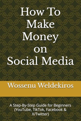 How To Make Money on Social Media: A Step-By-Step Guide for Begin...